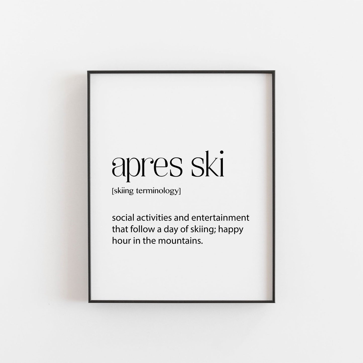 Skiing Print | Apres Ski Definition | Ski Season Decor | Ski Season Gifts