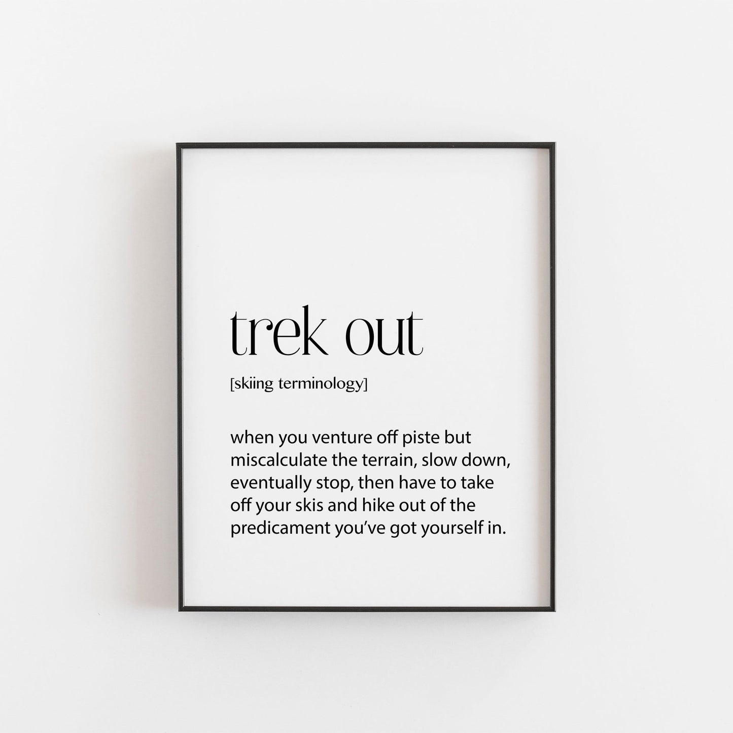 Skiing Print | Trek Out Definition | Ski Season Decor | Ski Season Gifts