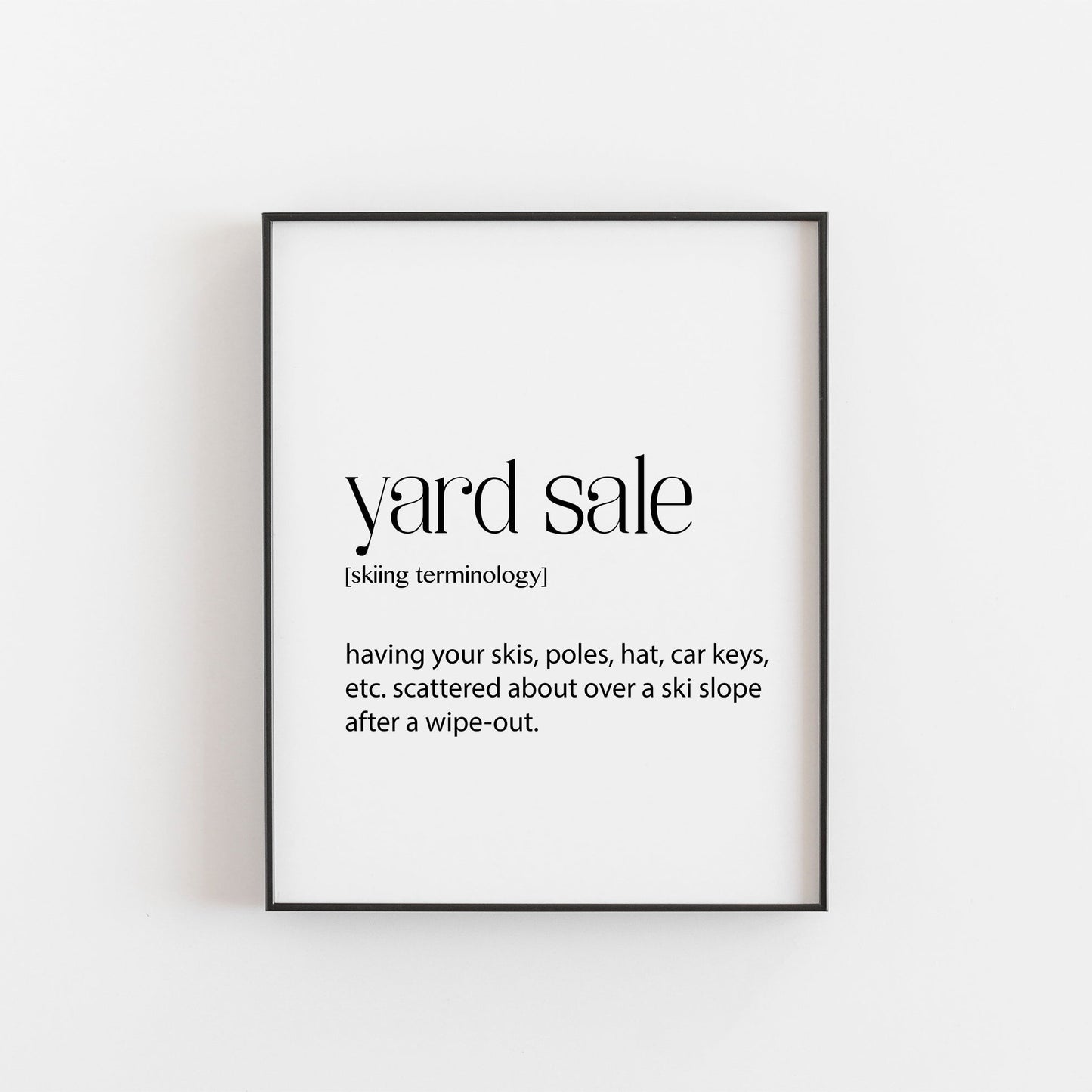 Skiing Print | Yard Sale Definition | Ski Season Decor | Ski Season Gifts