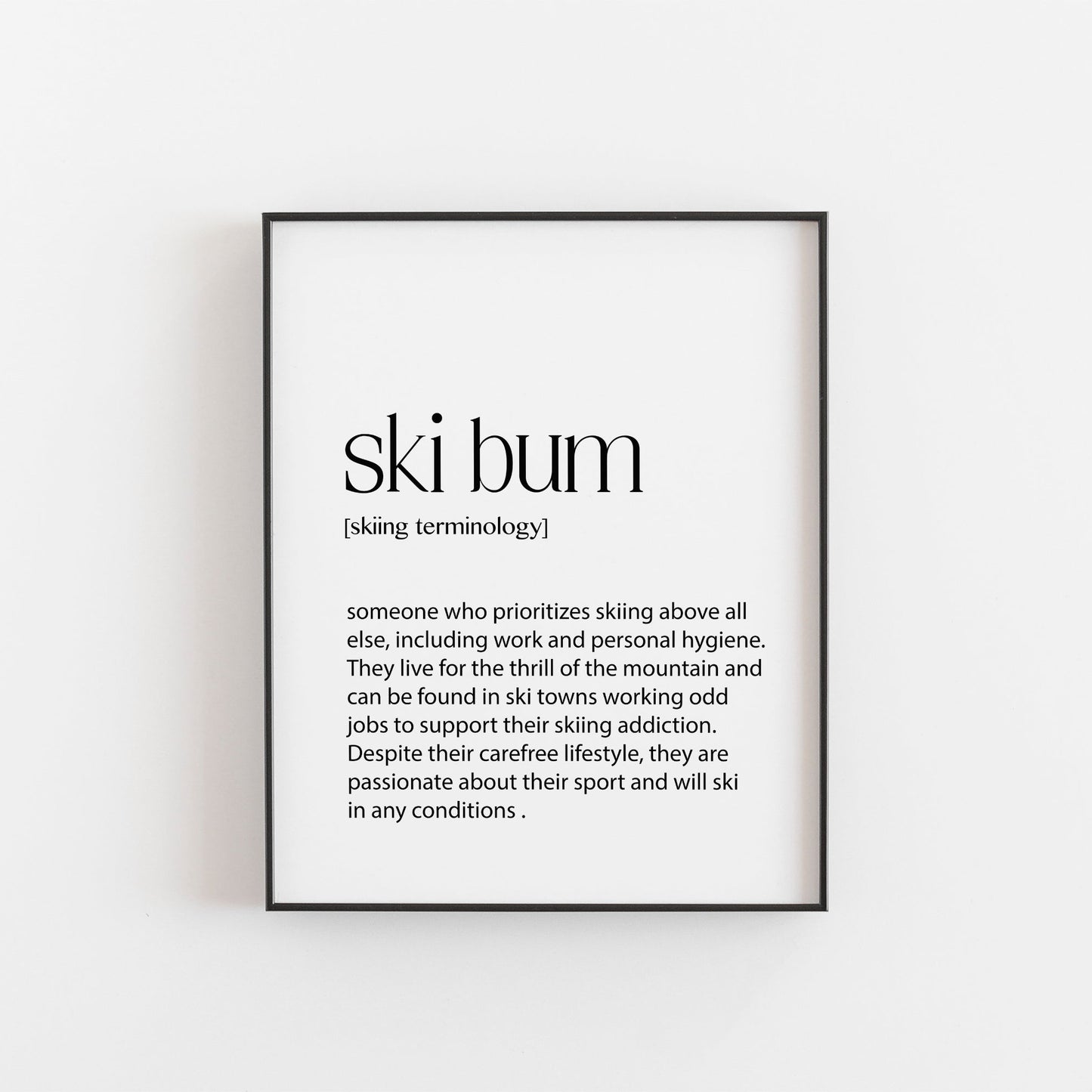 Skiing Print | Ski Bum Definition | Ski Season Decor | Ski Season Gifts