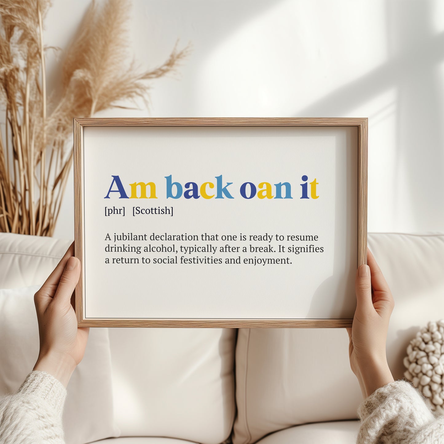 Am Back Oan It Scottish Print | Scottish Dialect Wall Art