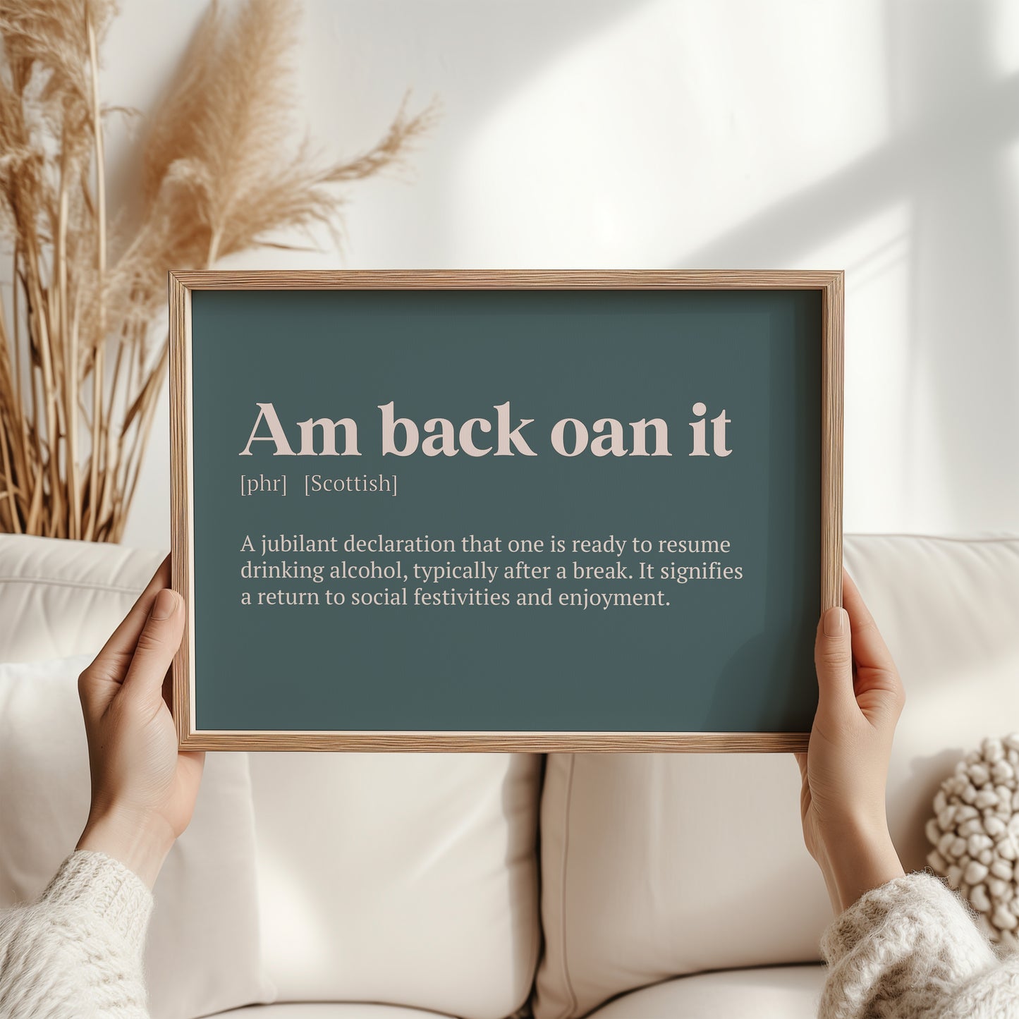 Am Back Oan It Scottish Print | Scottish Dialect Wall Art