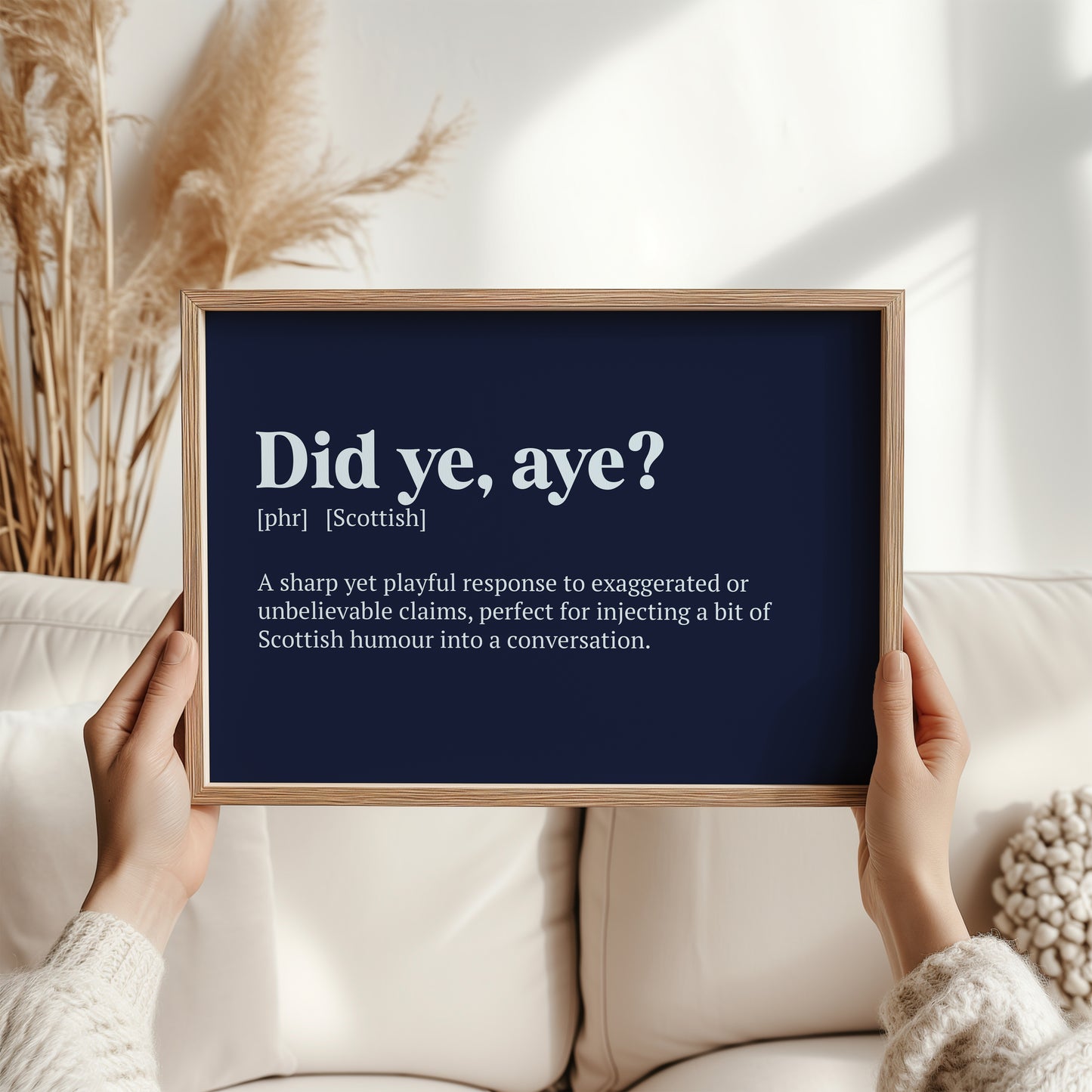 Did ye, aye? Scottish Print | Scottish Dialect Wall Art