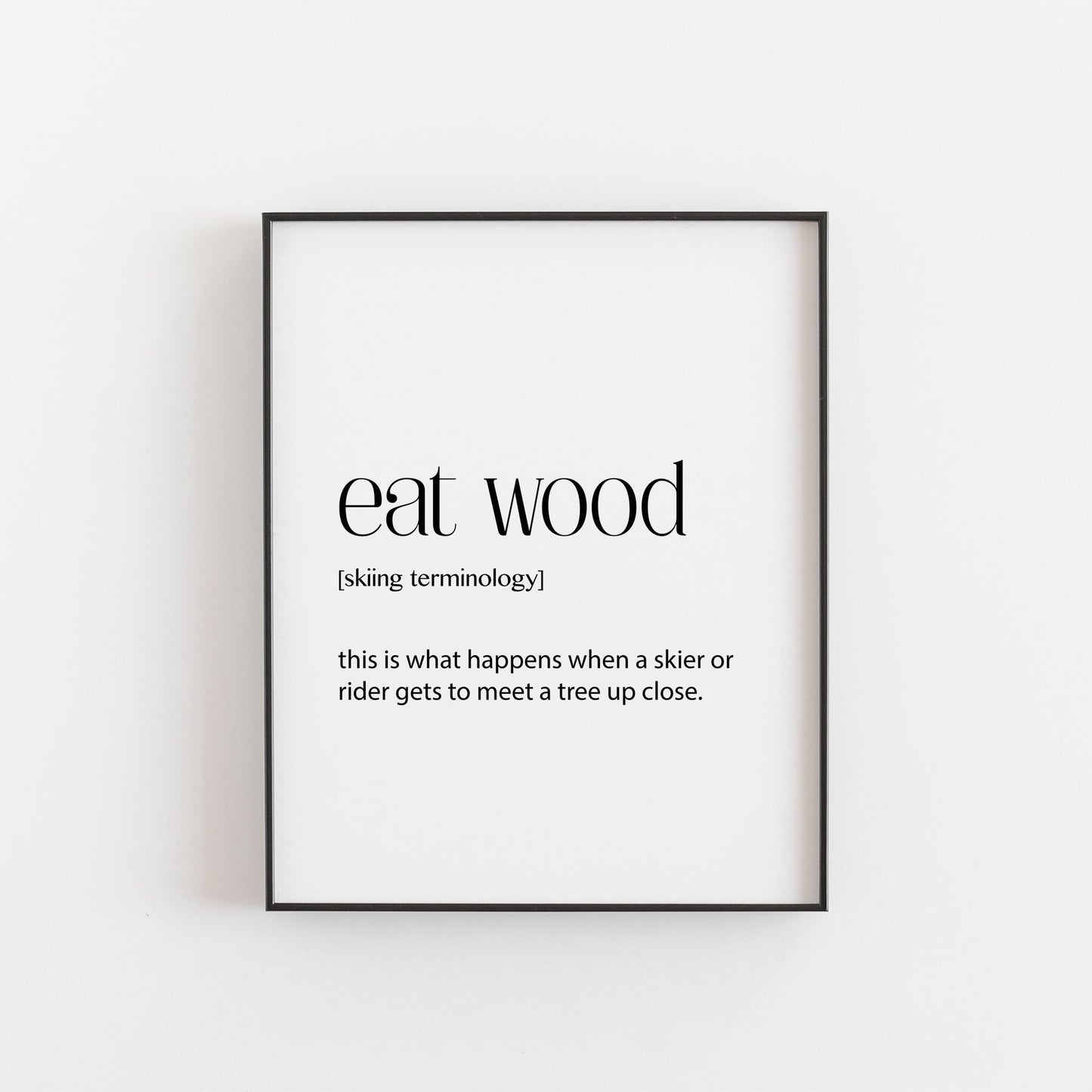 Skiing Print | Eat Wood Definition | Ski Season Decor | Ski Season Gifts